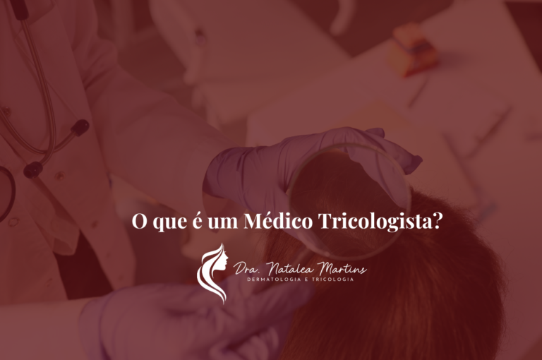 O que é um Médico Tricologista?