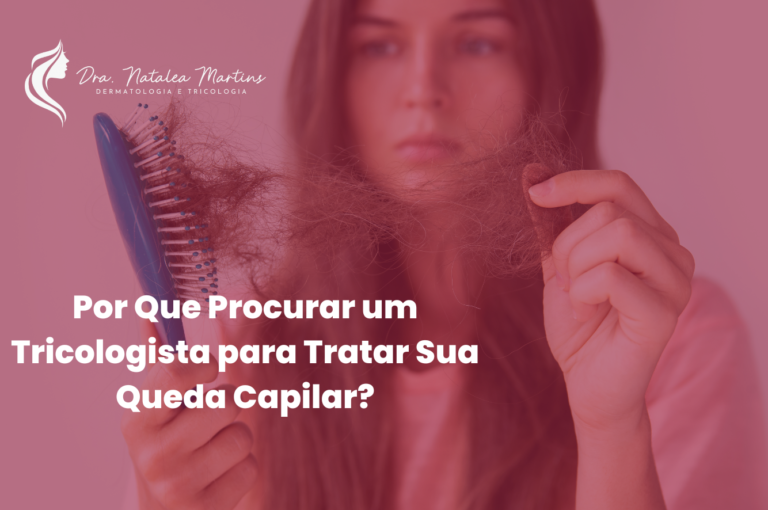 Por Que Procurar um Tricologista para Tratar Sua Queda Capilar?